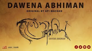 Dawena Abhiman Api Machan ft Isitha Perera