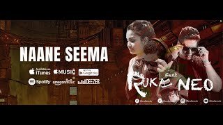 NAANE SEEMA Ruka Feat Neo RUKA MUSIC