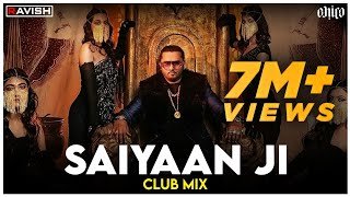 Saiyaan Ji Club Mix Yo Yo Honey Singh Neha Kakkar DJ Ravish & DJ Chico