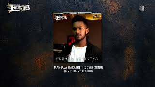 Mangala Nakathe Cover Kushan Achintha (DIMUTHU EMB)