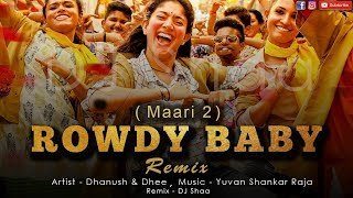 Rowdy Baby Remix Maari 2 Mixed By DJ Shaa