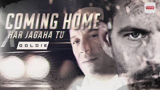 Coming Home X Har Jagah Tu Fast n Furious