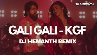 Gali Gali KGF YASH DJ HEMANTH