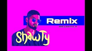 Shawty Official Music Remix Mihiran (MR.LAKIYA X)