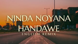 Ninda Noyana Handawe (English Remix) ft Hibshi Chamel