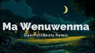 Ma Wenuwenma Nupan Kumari (GeemathBeats Remix)