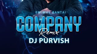 COMPANY (REMIX) DJ Purvish