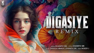 Digasiye Remix Dhanith Sri NOIZEY J