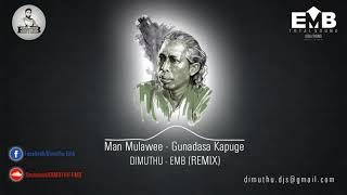 Man Mulawee REMIX Gunadasa Kapuge ft DIMUTHU EMB