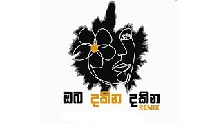 Oba Dakina Dakina Chandrasena Hettiarachchi VICHITHRA Music & INVISIBL3S Remix