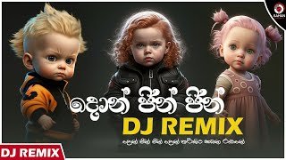 Don Jin Jin Dj Remix (Dj Kalpitha) Sinhala Dj Remix Sahan Remix