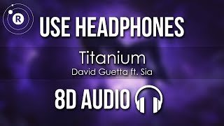 David Guetta ft. Sia Titanium 8D AUDIO