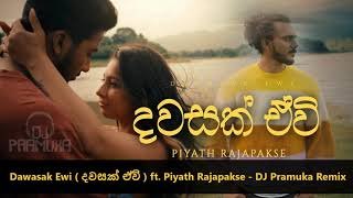 Dawasak Ewi ft Piyath Rajapakse DJ Pramuka Remixthumbnail